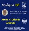 Colóquio 18/09/2025: "Atrito e Difusão Anômala"