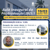 Aula Inaugural dos Programas de Pós-Graduação Stricto Sensu 2025.1